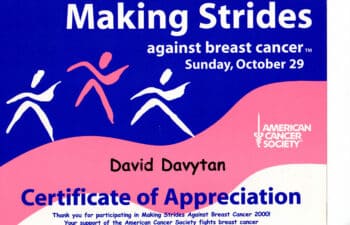 Certificate of Appreciation for David Davytan from the American Cancer Society for participating in the 2000 Making Strides Against Breast Cancer event.